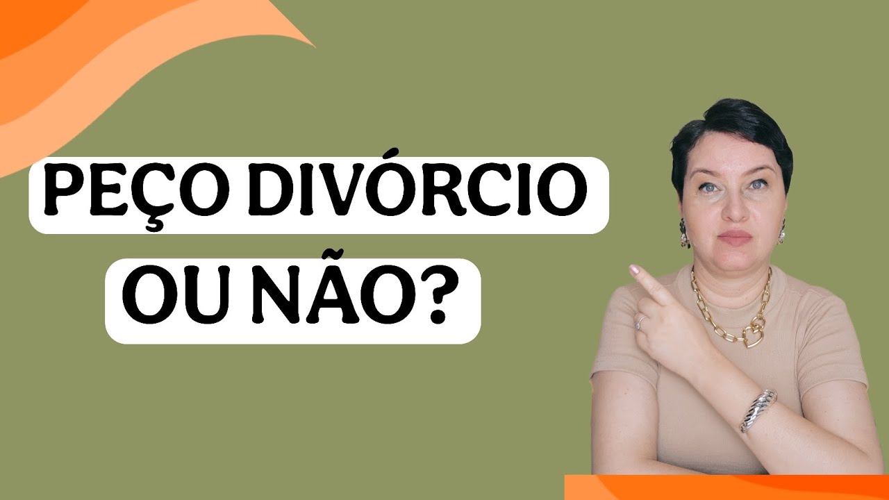 PEÇO O DIVÓRCIO OU NÃO?  @jaquelinepintopsicologa 