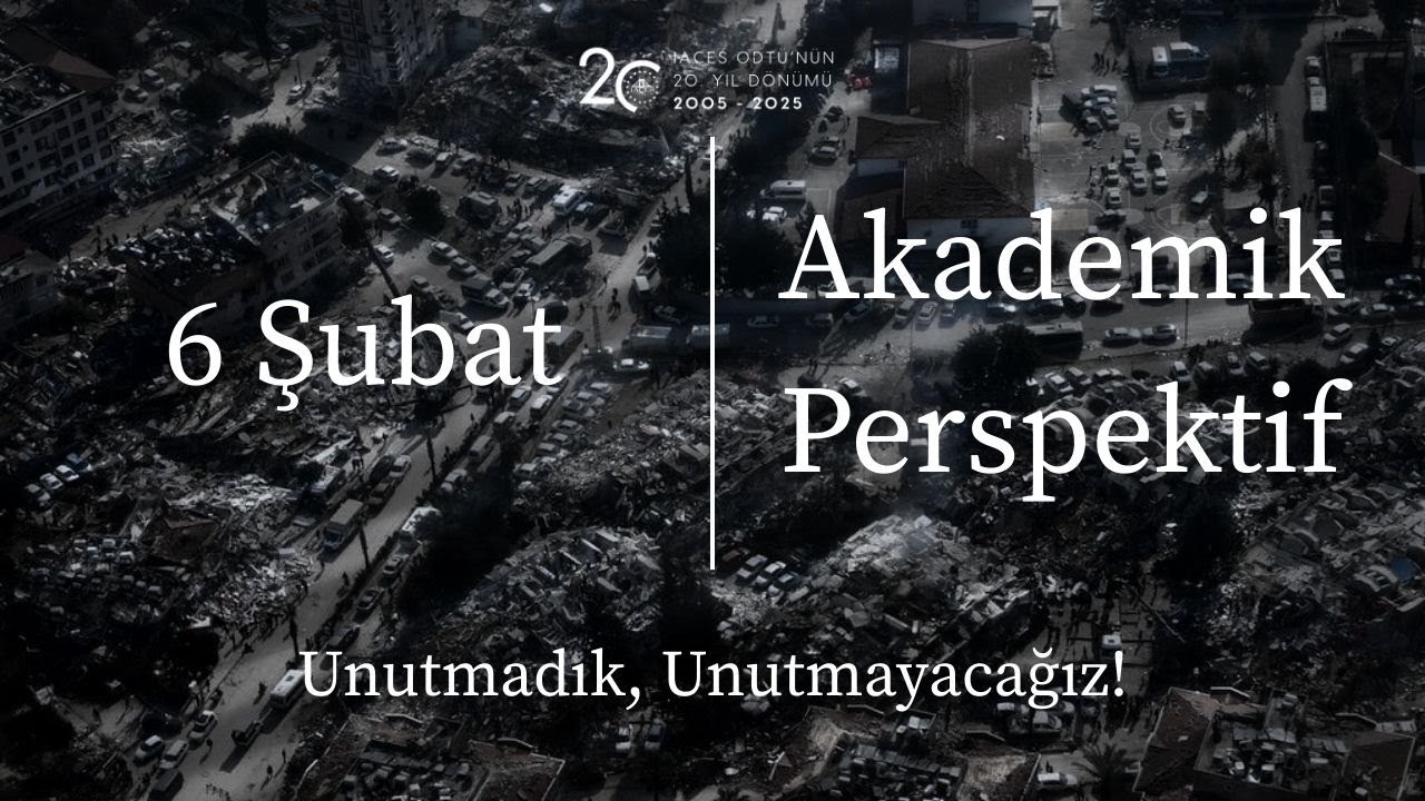 6 Şubat’a Özel | ODTÜ ve İBÜN Araştırma Görevlileri ile Deprem Röportajı