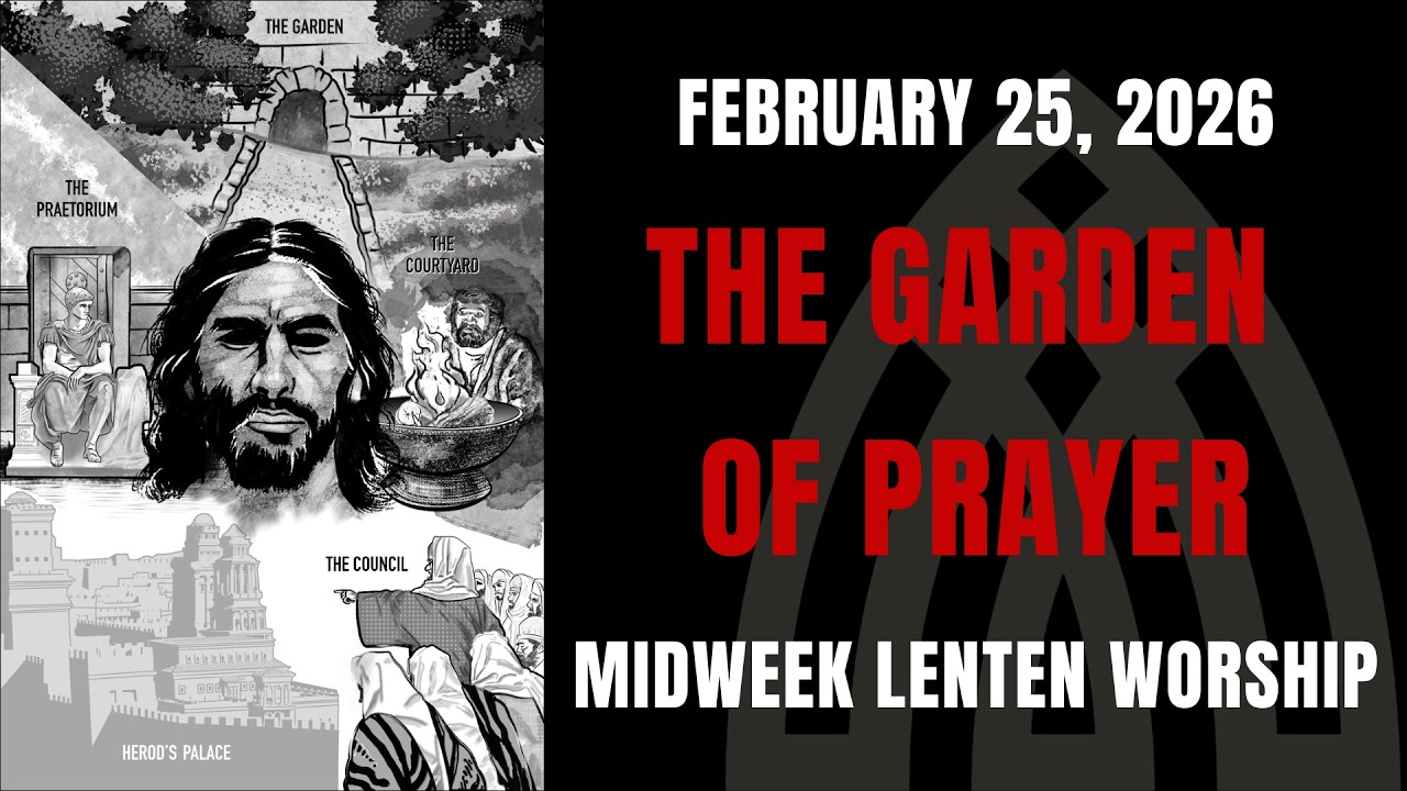 2/25/26 The Garden of Prayer