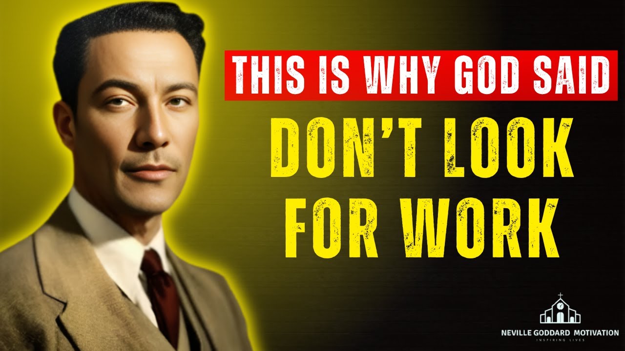 God Said: Stop Looking For Work! From Now On, It's God's Duty | Neville Goddard