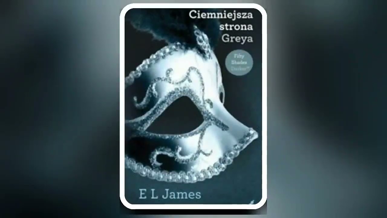 E L James - Pięćdziesiąt odcieni (tom 2) - Ciemniejsza strona Greya Cz.1 - Audiobooki - Audiobook P