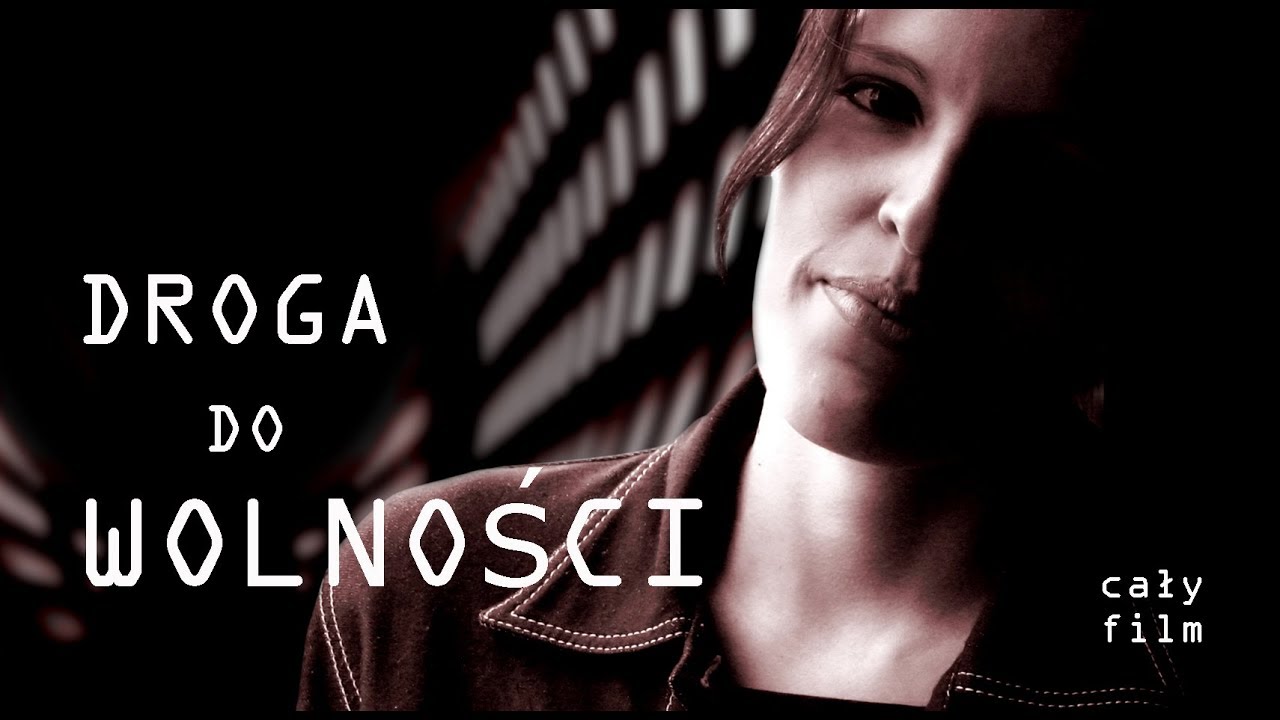 DROGA DO WOLNOŚCI - modlitwa 5 kluczy - cały film PL