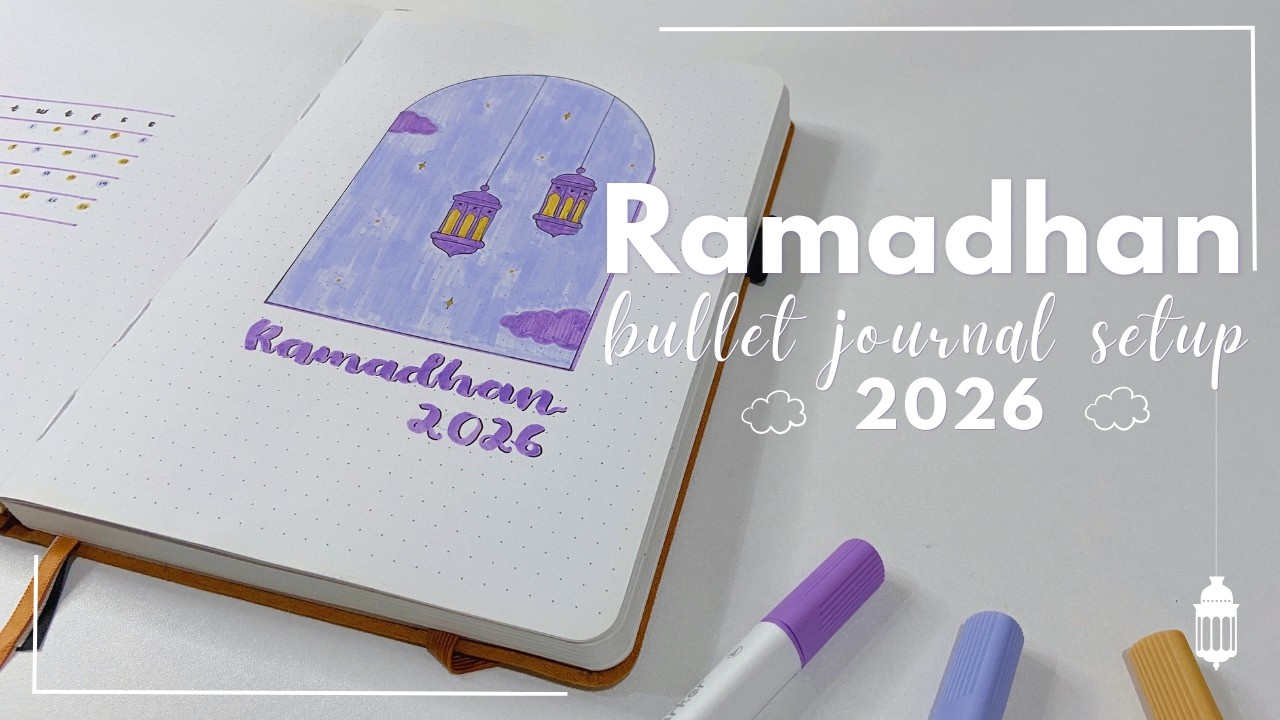 Ramadhan 2026 Bullet Journal Setup 🌙✨
