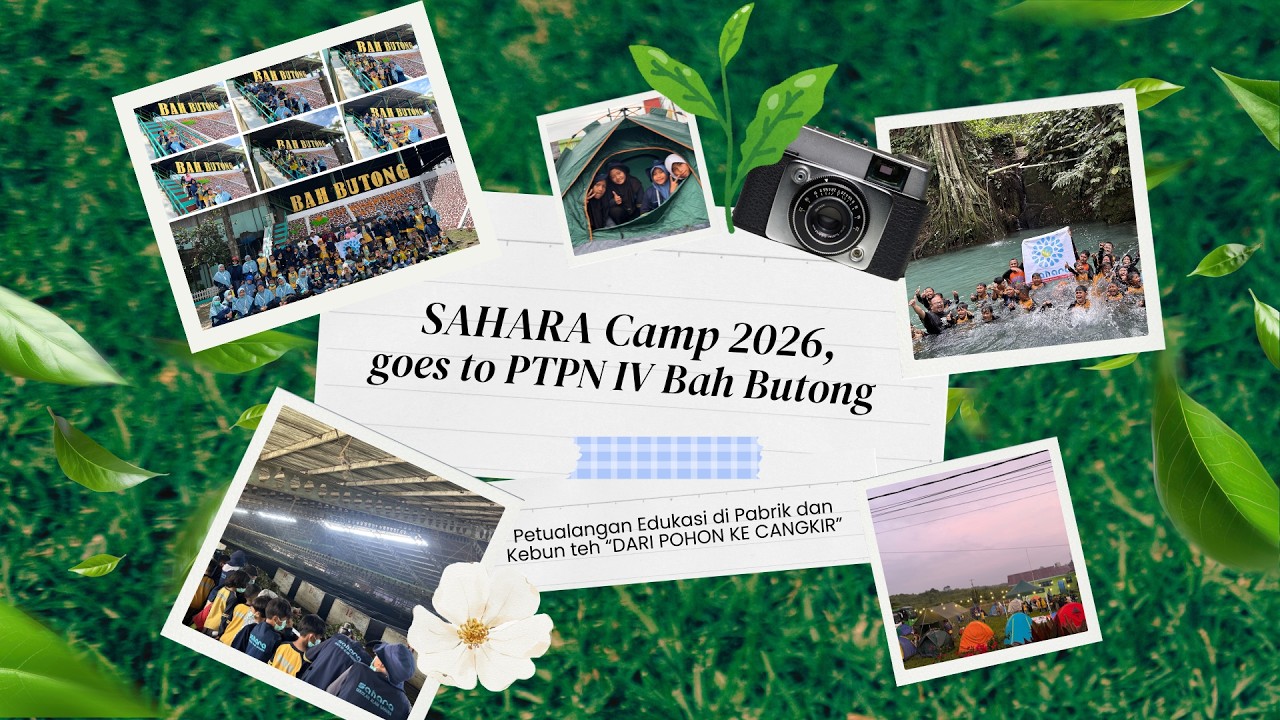 Sahara Camp SD 2026 || Kebun & Pabrik Teh Sidamanik || Sekolah Alam Sahara
