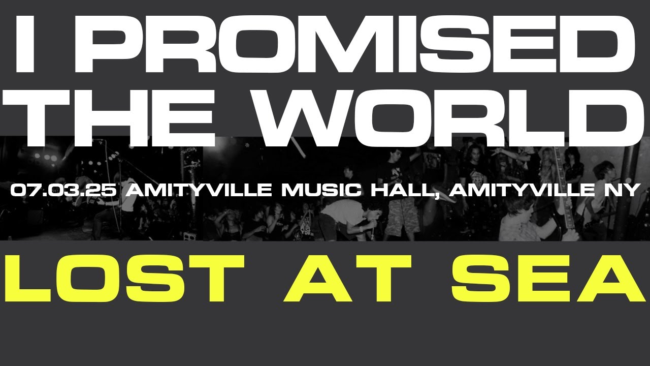 I Promised The World  - Lost At Sea, 07.03.25, Amityville Music Hall, Amityville, NY
