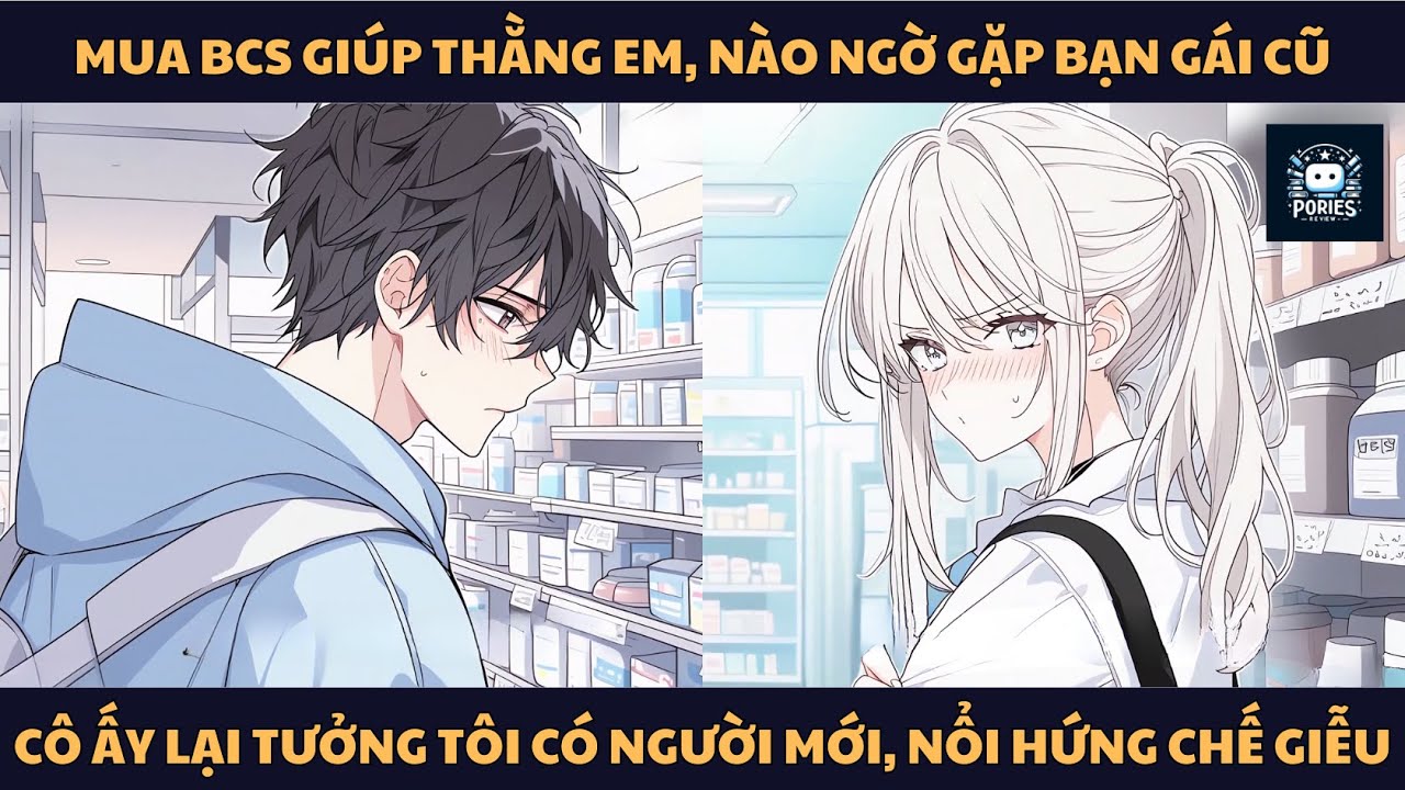 [FULL] MUA BCS GIÚP THẰNG EM, NÀO NGỜ GẶP BẠN GÁI CŨ, CÔ ẤY LẠI TƯỞNG TÔI CÓ NGƯỜI MỚI, CHẾ GIỄU