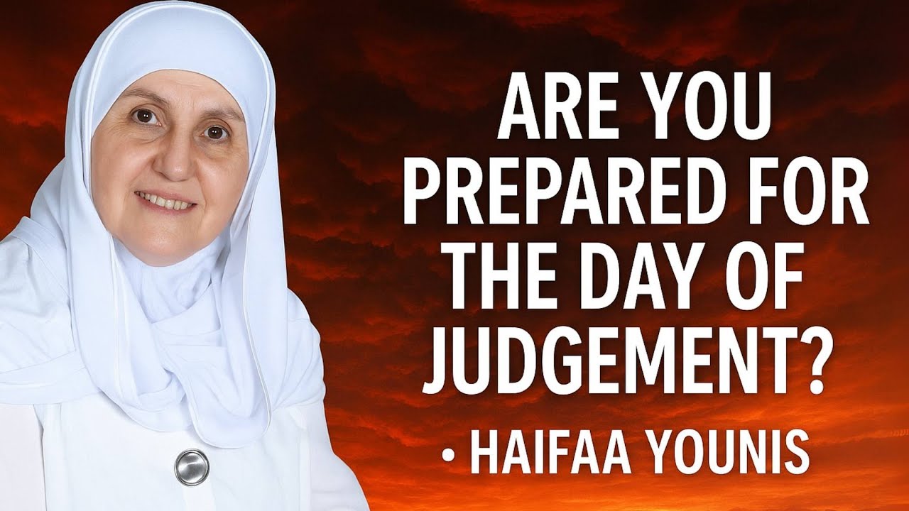 Are You Prepared for the Day of Judgement? • Haifaa Younis | Islamic Reminder | End Times Warning