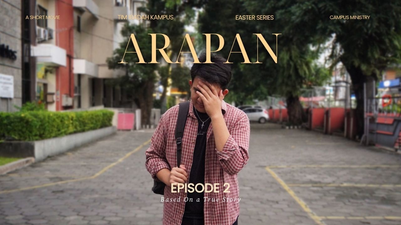 ARAPAN (2026) - Episode 2  - “Proses Yang Membentuk” | Series Paskah UKDW “Re-Sure-Action”