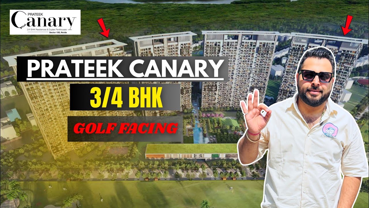 Prateek Canary Sector 150 Noida | Luxury 3 & 4 BHK Apartments | Chirag Kapoor
