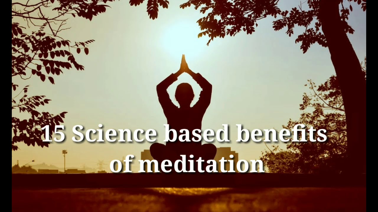 Top 15 Science based benefits of meditation | Meditation meaning| Expert advice channel