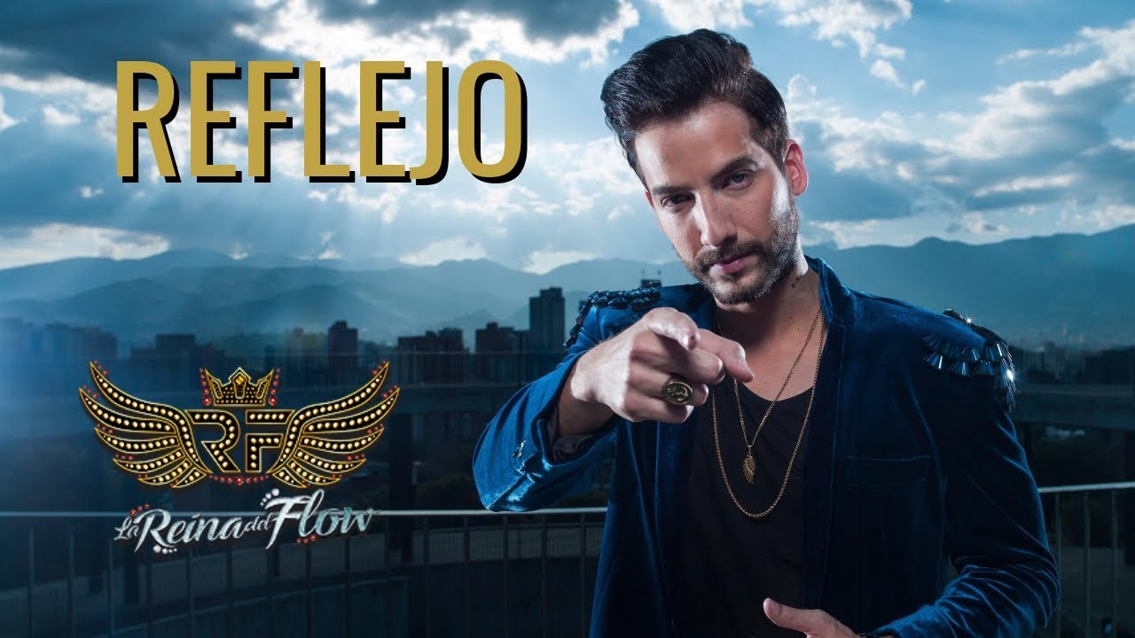 Reflejo - Charly (Alejo Valencia) La Reina del Flow ♪ Canci&oacute;n oficial - Letra | Caracol TV
