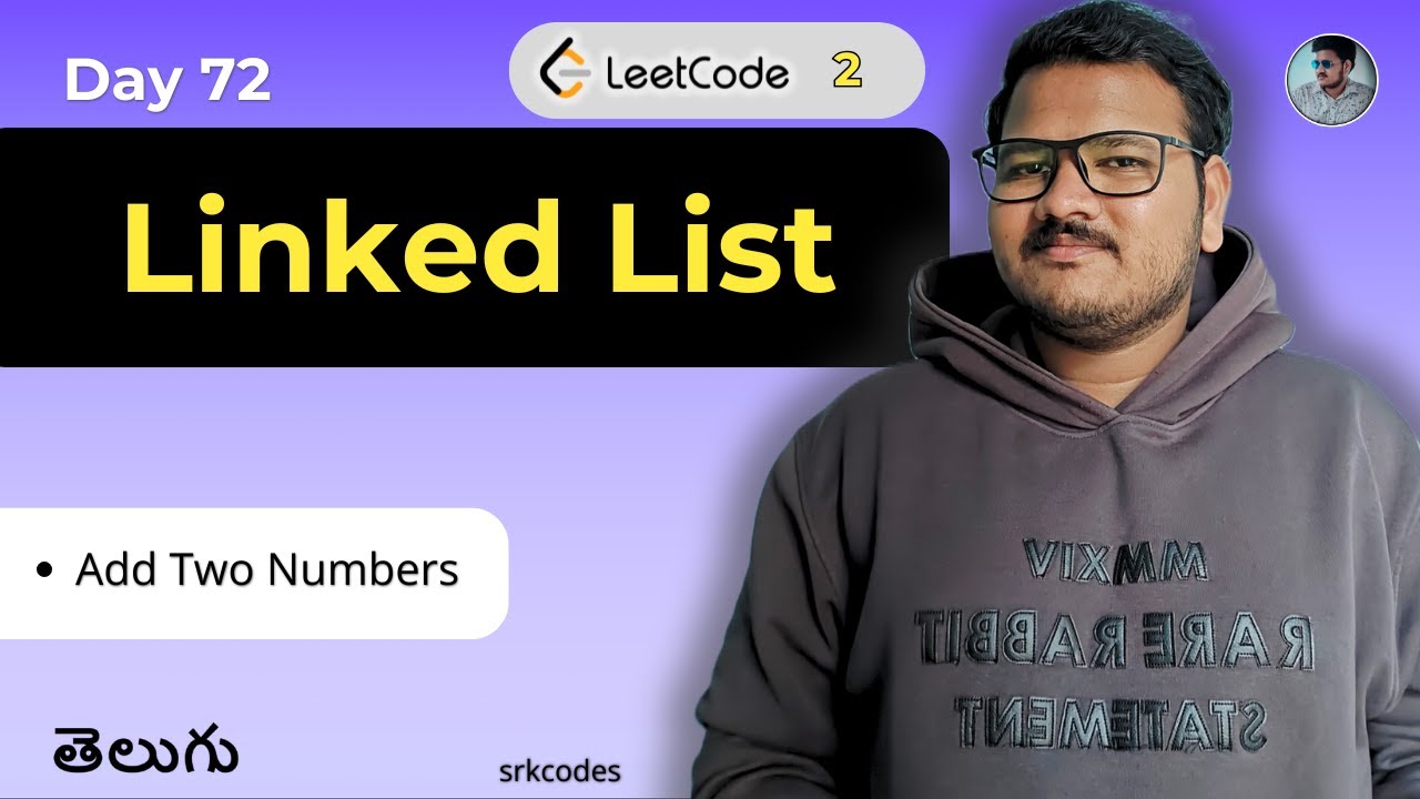 Leetcode Q2: Add Two Numbers | Python Solution in Telugu | Brute Force & Optimal | srkcodes