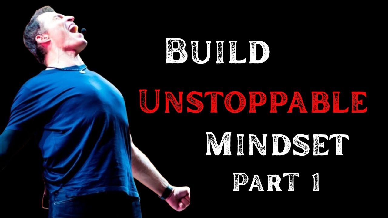 How to Build Unstoppable Mindset-Tony Robbins
