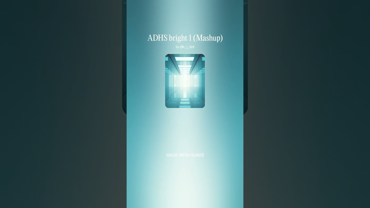 ADHS bright 1 Mashup / BRT