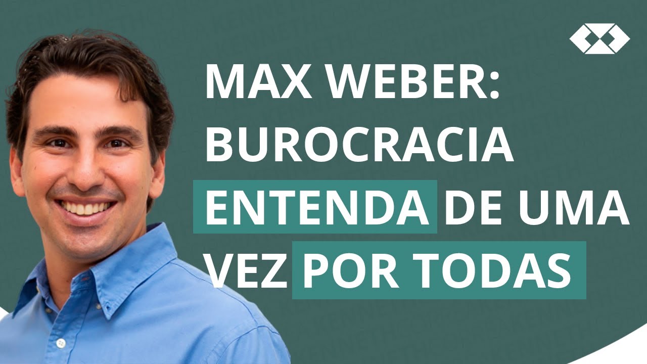Burocracia - Max Weber - Teorias da Administração