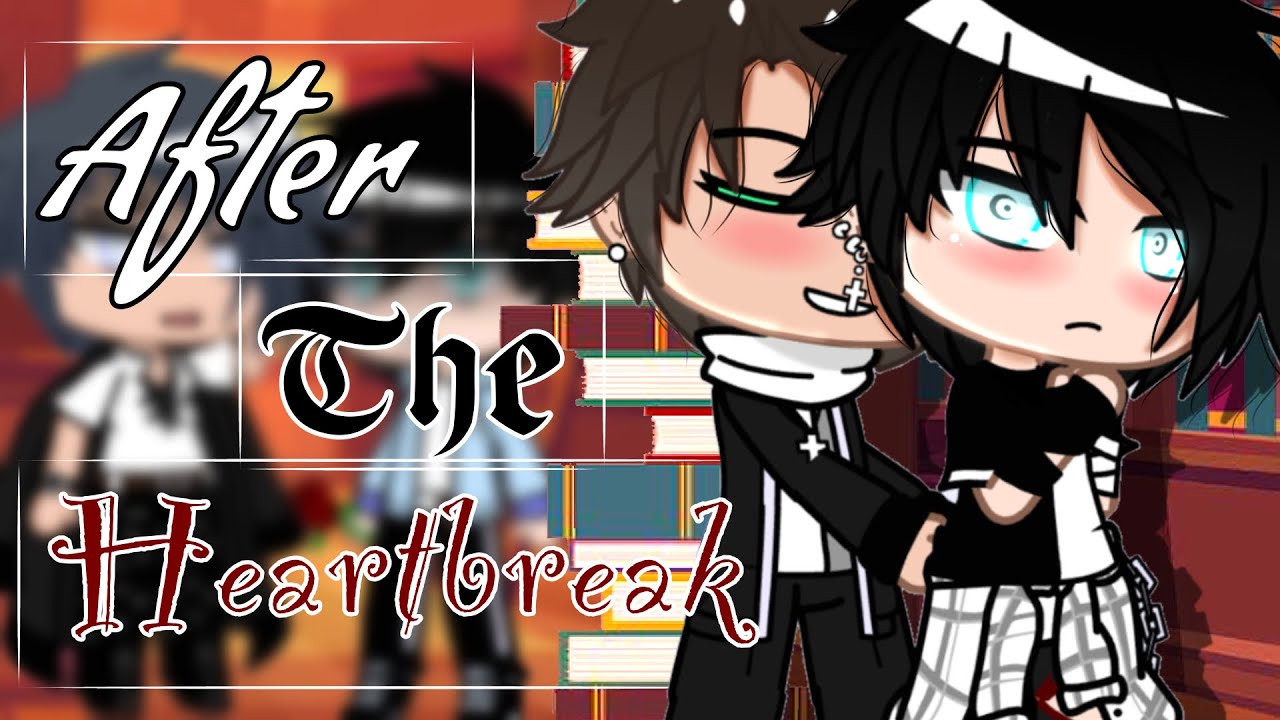 After The Heartbreak // GCMM (BL) // original