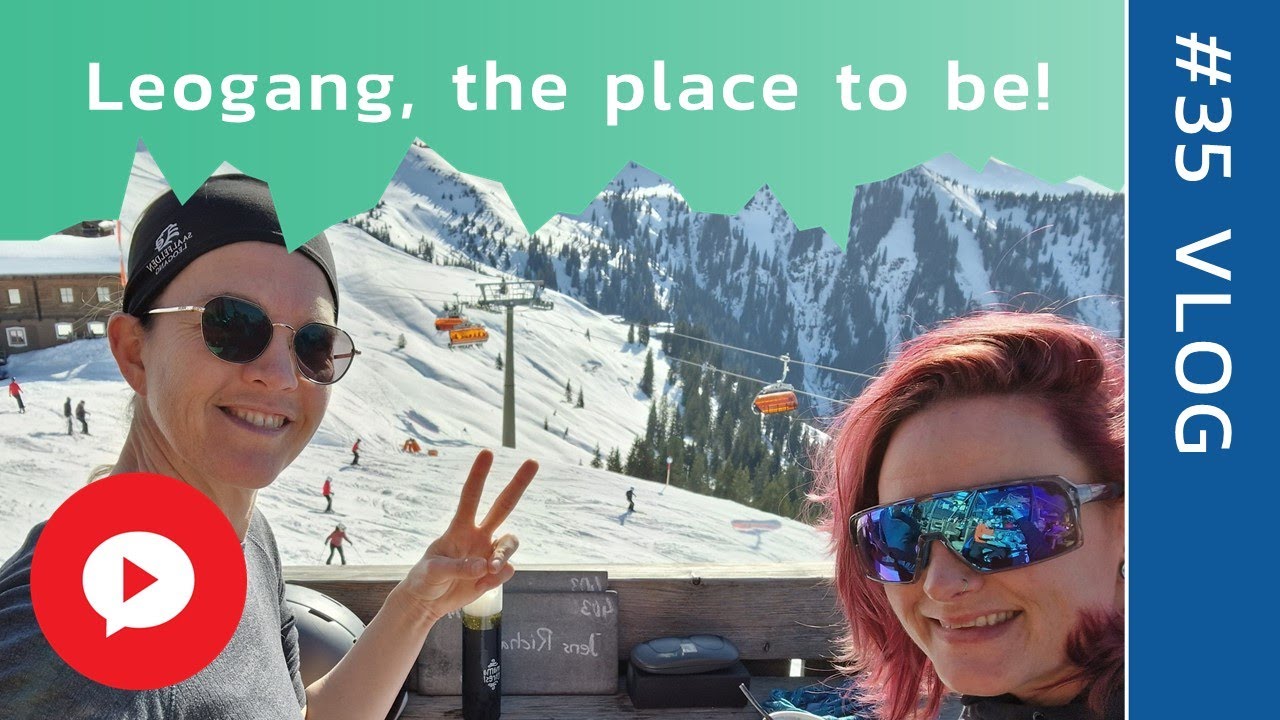 Leogang-Saalfelden - The Place To Be | #Vlog35