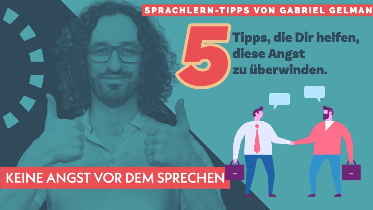 So überwindest Du Deine Angst vor dem Sprechen | 5 Tipps mit Luca Lampariello