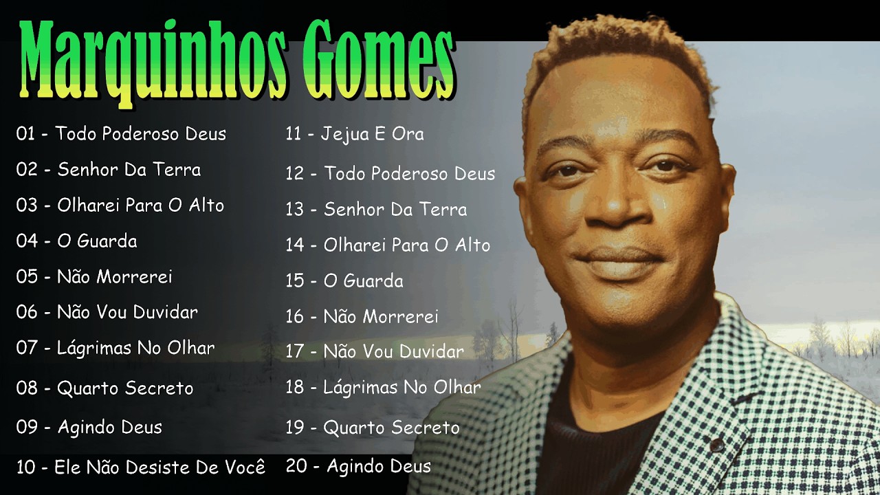 Marquinhos Gomes – Louvores marcantes com Não Morrerei | Playlist Gospel Edição Especial