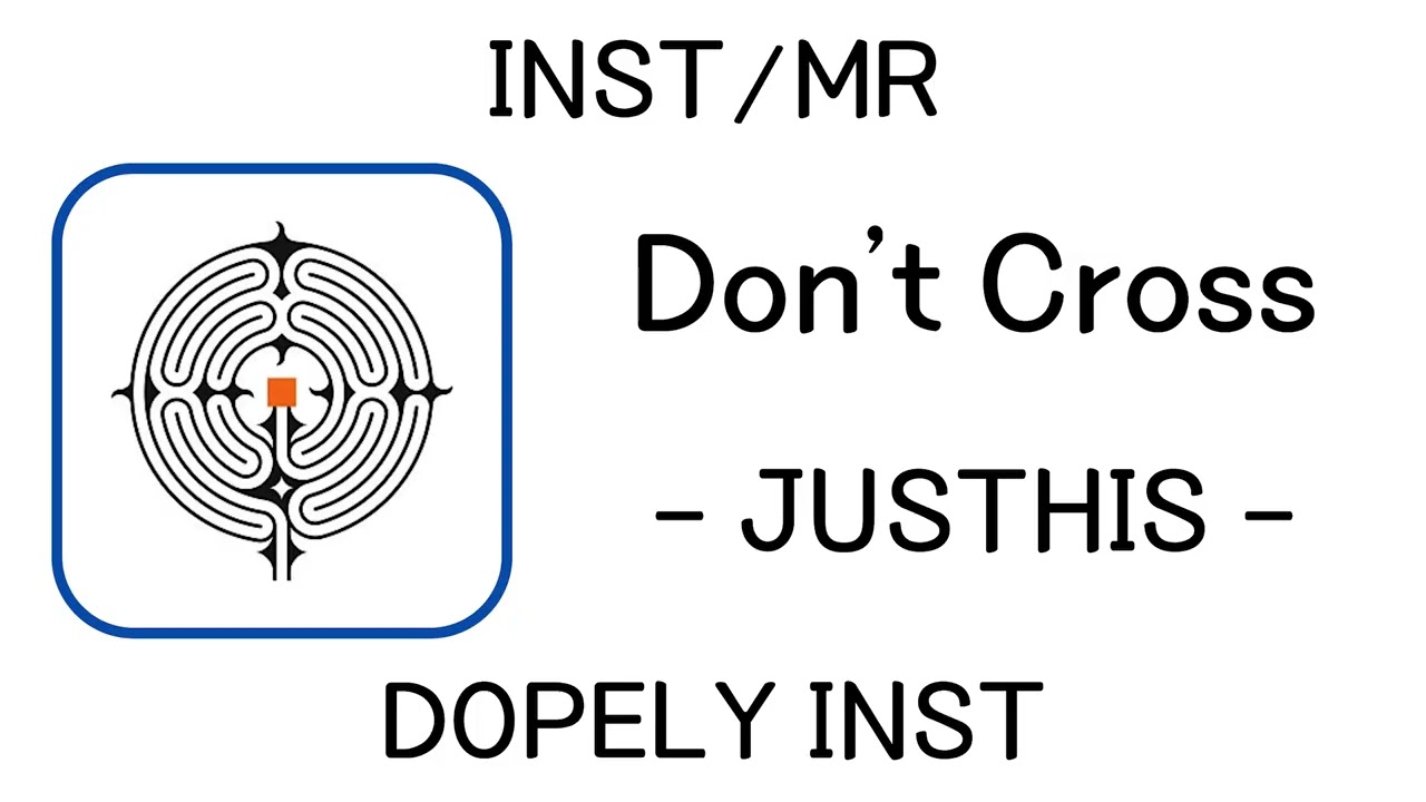 [INST/MR] Don't Cross - JUSTHIS (저스디스)