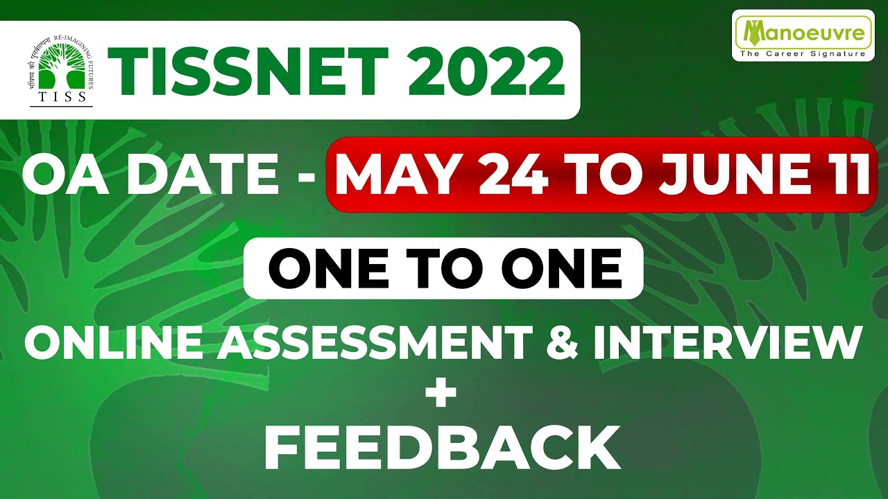 TISSNET 2022 | OA Date - May 24 To June 11 | One To One - Online Assessment & Interview + Feedback