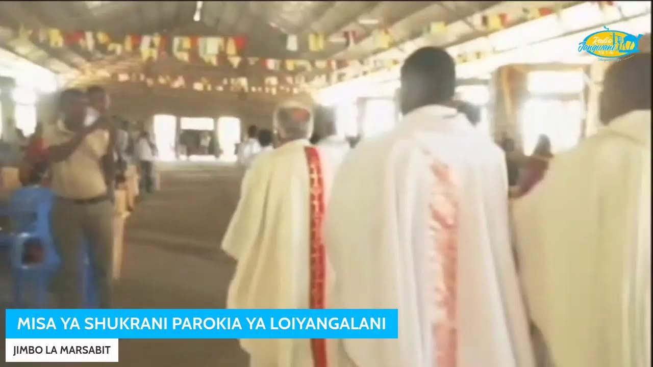 THANKSGIVING MASS FOR CONSOLATA SISTERS LOIYANGALANI PARISH