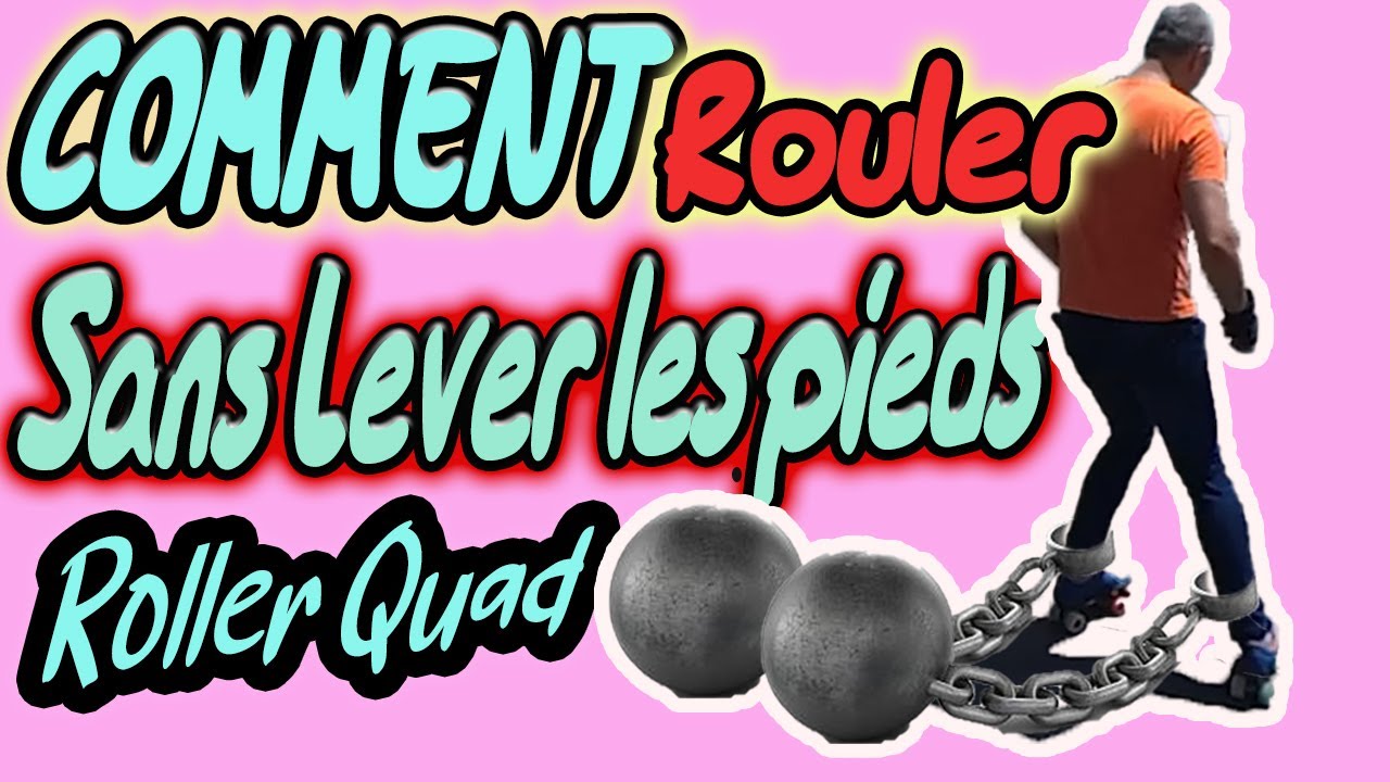 COMMENT ROULER EN ROLLER QUAD SANS LEVER LES PIEDS