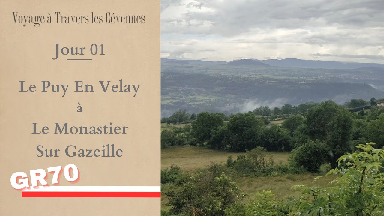 Jour 01 sur le Chemin De Stevenson (GR70) : De Le Puy En Velay à Le Monastier Sur Gazeille.