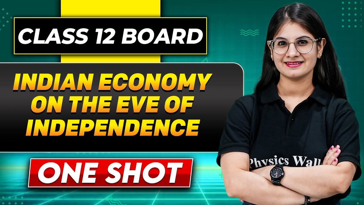 INDIAN ECONOMY ON THE EVE OF INDEPENDENCE In One Shot | Class 12 Board | ECONOMICS