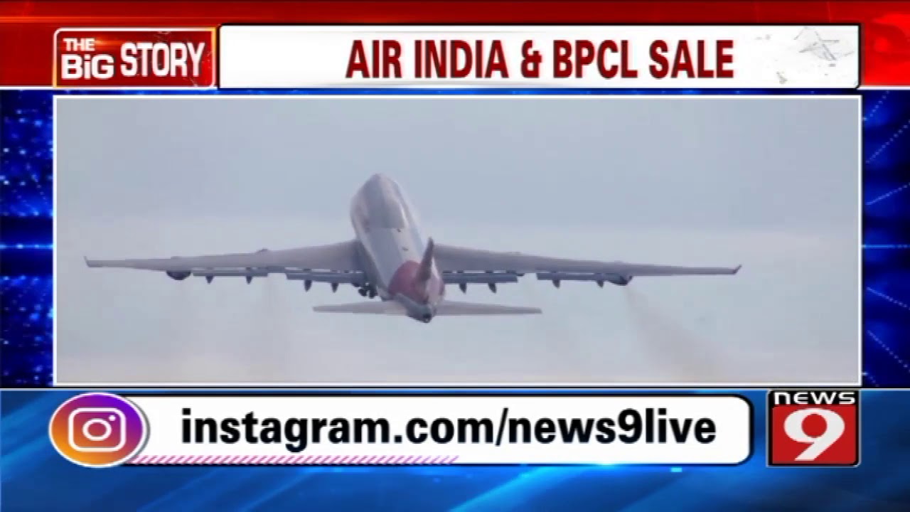 GOVT TO SELL AIR INDIA, BPCL BY MARCH 2020