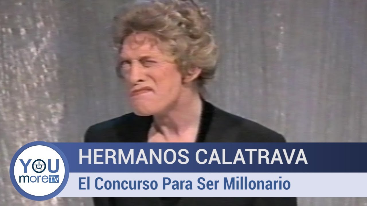 Hermanos Calatrava - El Concurso Para Ser Millonario
