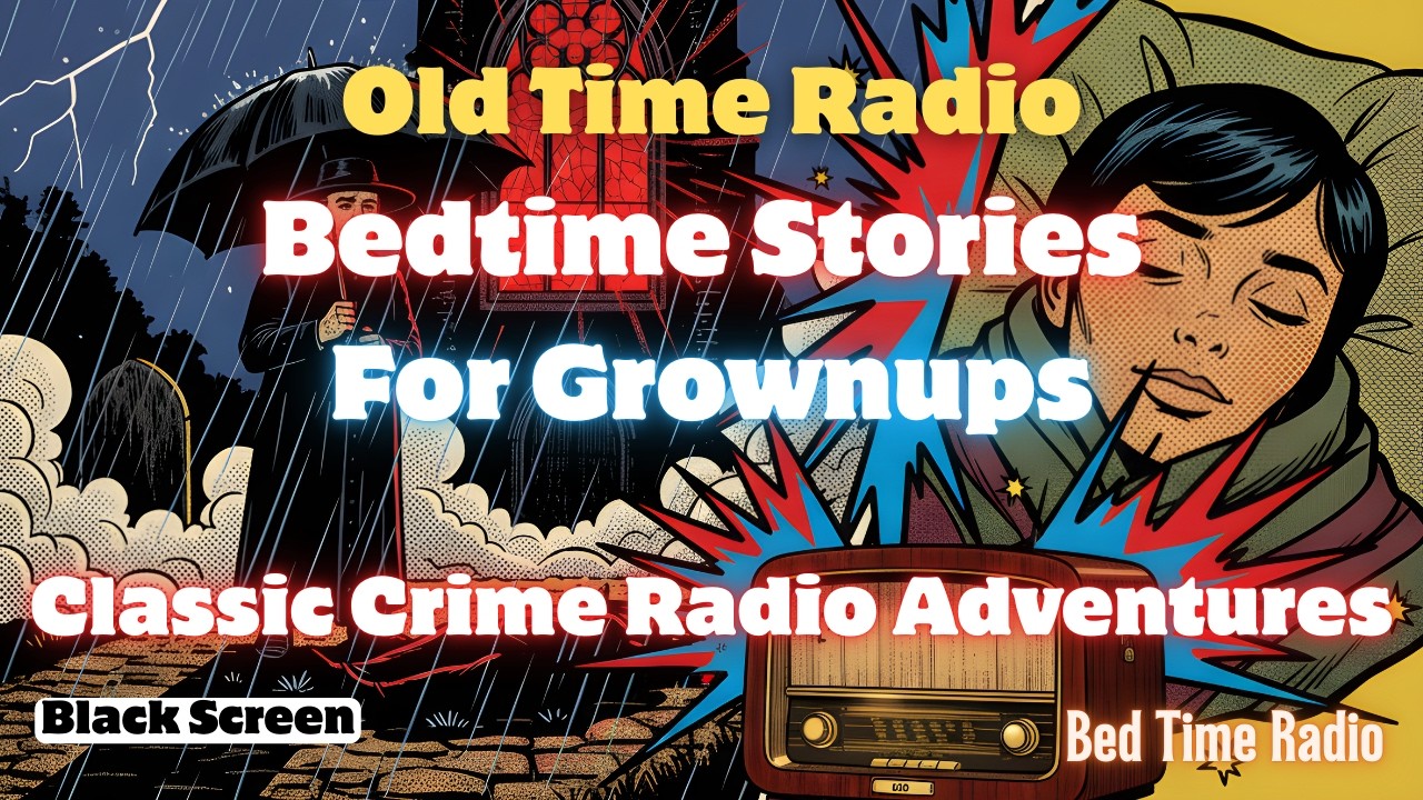 Old Time Radio Shows For Sleep | Mysteries Bedtime Stories For Grownups OTR | Black Screen | 8+Hours