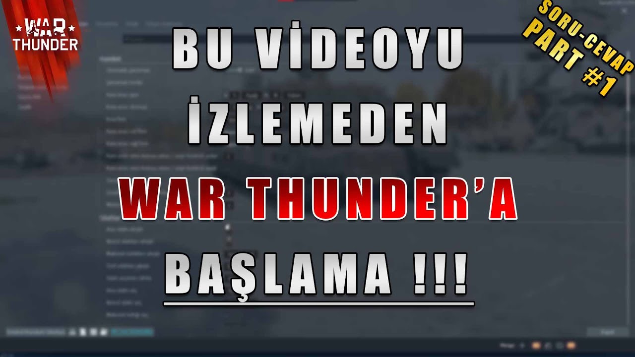 Sizden gelen soruları cevapladım! (Kara Savaşları) / TÜRKÇE REHBER - PART #1 /  | War Thunder Türkçe