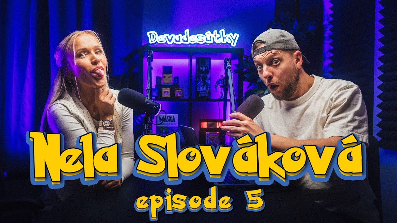 Nela Slováková: Založila jsem si OnlyFans, protože... | Podcast Devadesátky ep.5
