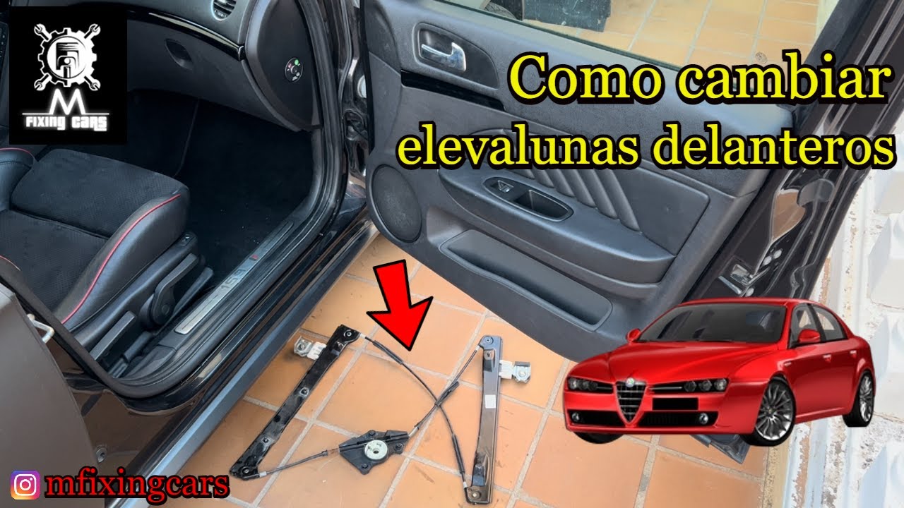 Cambiar elevalunas delanteros Alfa Romeo 159