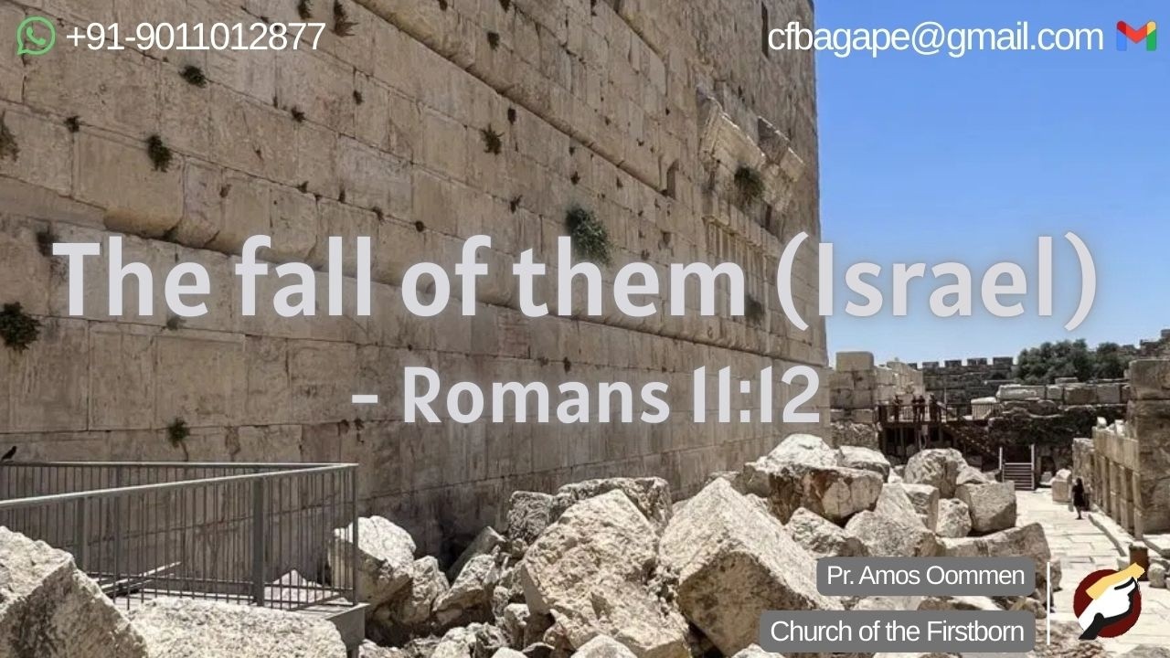 11.03.2026 - Bible Study – The fall of them (Israel) - Romans 11:12