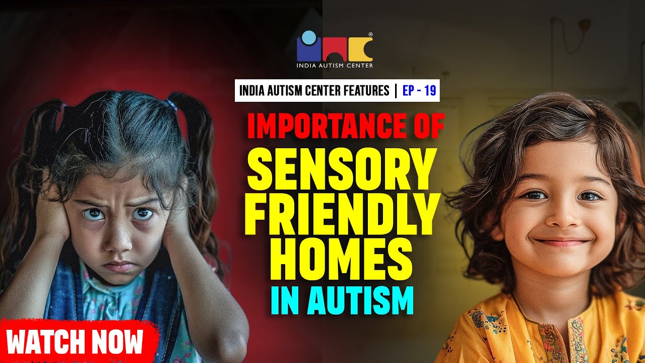 Create A Sensory Friendly Home For Your Autistic Child In 6 Easy Steps | India Autism Center