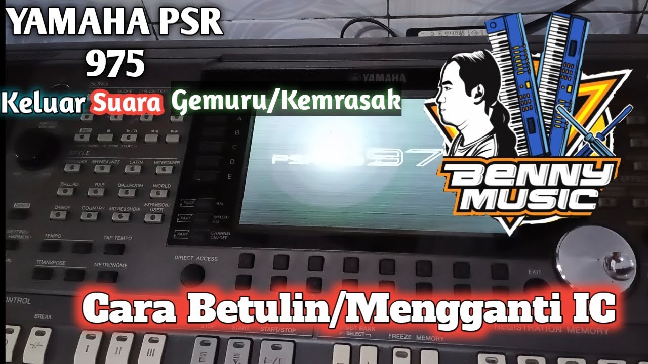 YAMAHA PSR 975 KERUSAKAN SUARANYA