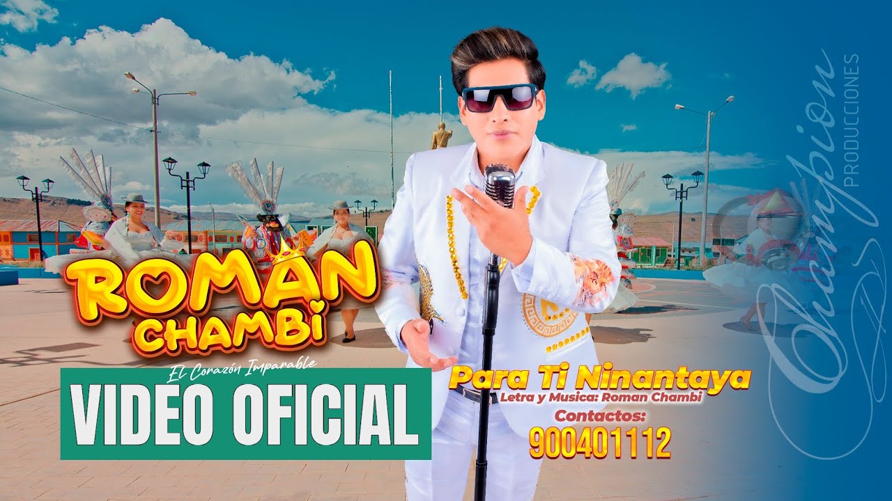 Roman Chambi  / Tema 2 / Para Ti Ninantaya  / Gran Champion Producciones 