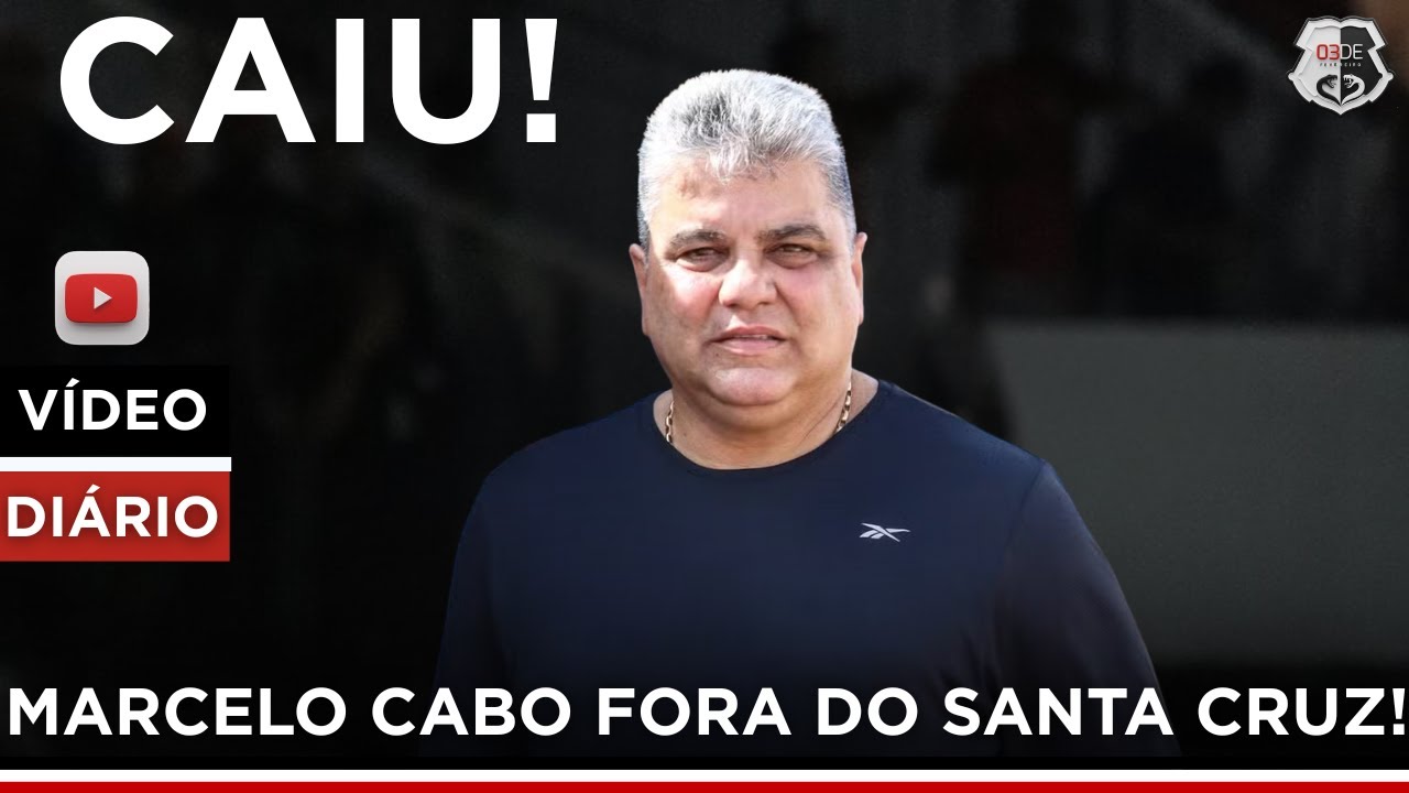 MARCELO CABO FORA DO SANTA CRUZ! QUEM SERÁ O PRÓXIMO TÉCNICO?