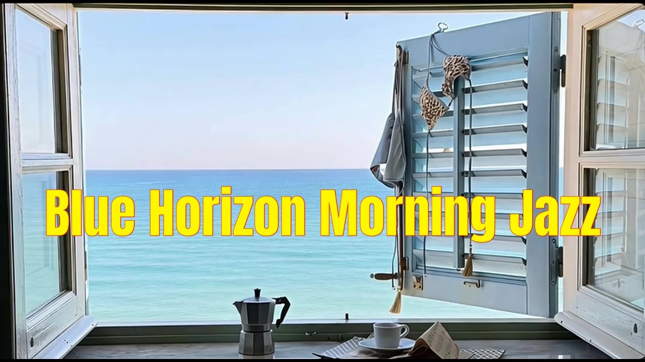 Blue Horizon Morning Jazz
