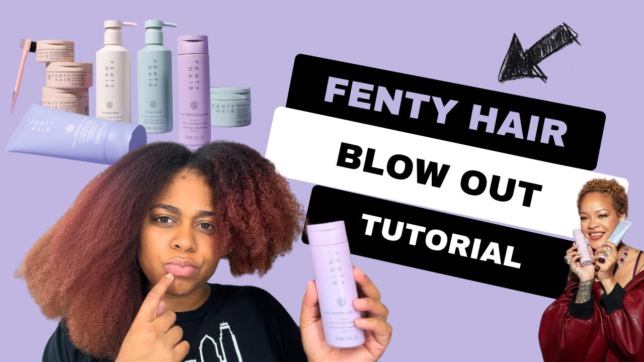 FENTY HAIR REVIEW | BLOW OUT TUTORIAL USING FENTY HAIR | THE PROTECTIVE TYPE BY FENTY HAIR