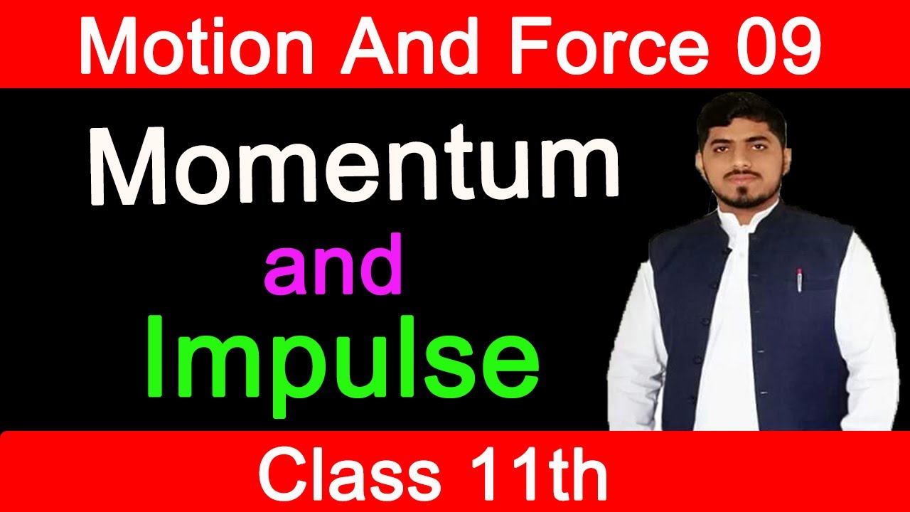 Momentum and Impulse | Motion & Force | Physics | Class 11 in Urdu/Hindi By Mubashar Ahmad