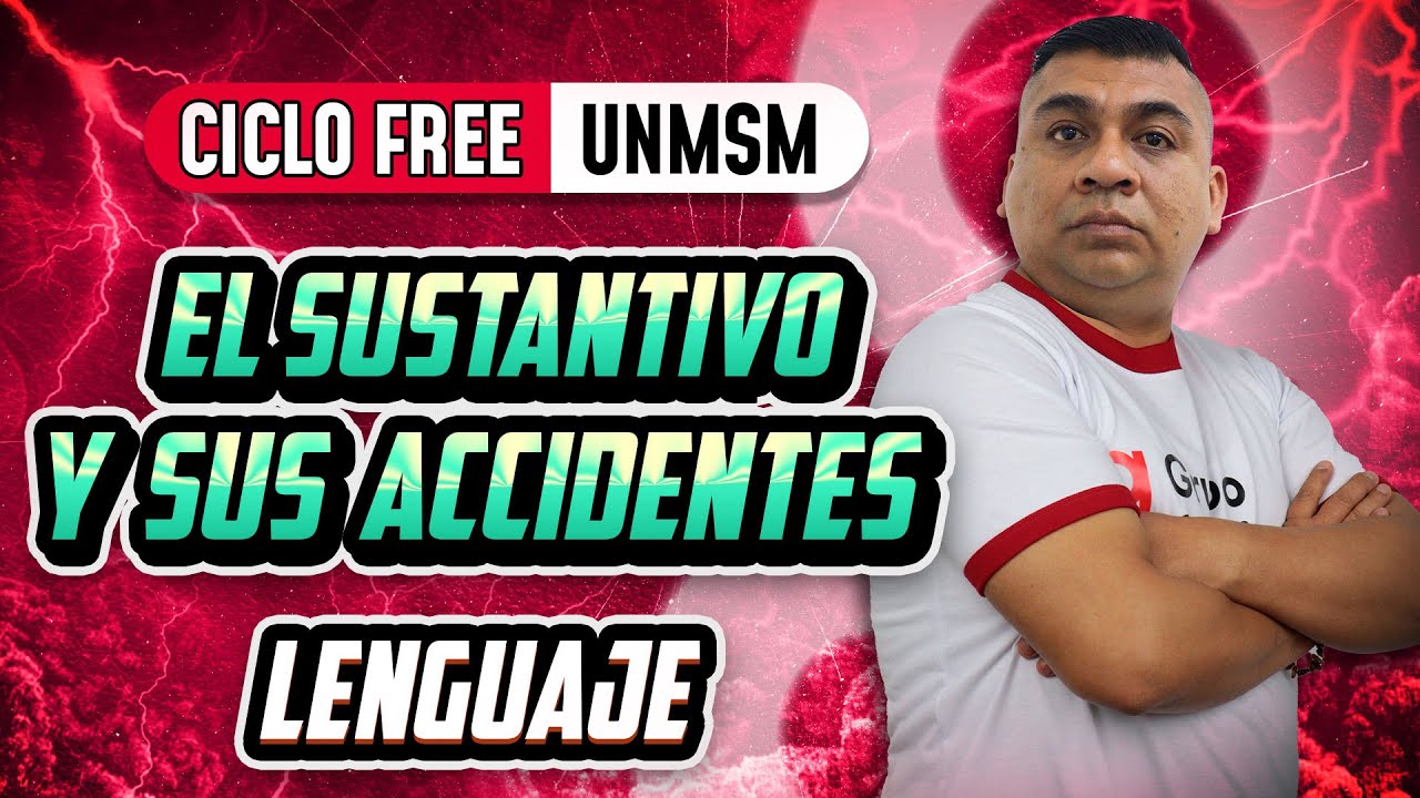 LENGUAJE 📚 El sustantivo y sus accidentes 📌[CICLO FREE]