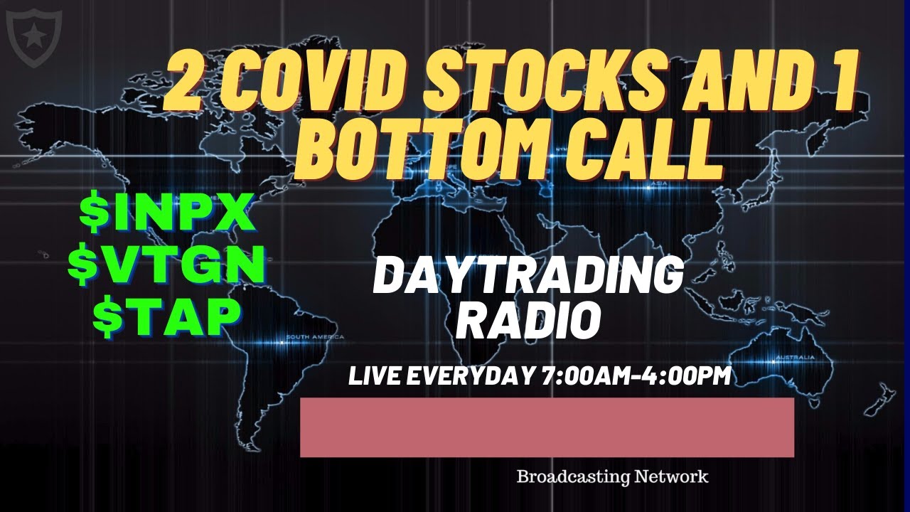 2 Covid related Penny Stocks to Watch $INPX and $VTGN and a bottom call in $TAP