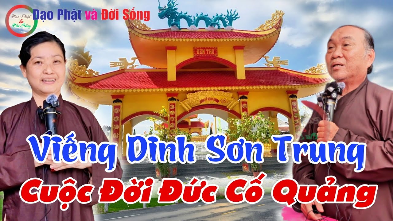 Viếng Dinh Sơn Trung, Cuộc Đời Đức Cố Quản Trần Văn Thành- GV Chú 4 Phương Chia Sẻ, Mai Hoa Sen