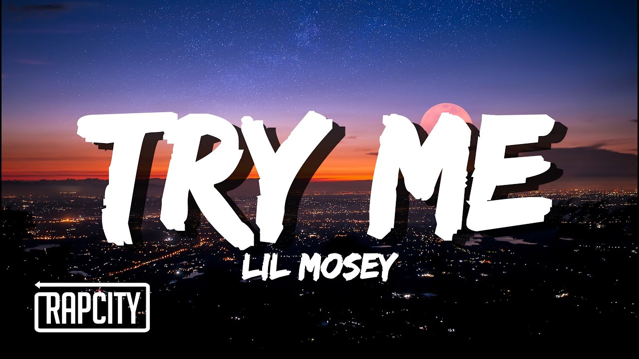 Lil Mosey - Try Me (Lyrics)