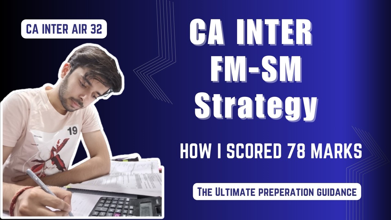 How I scored 78 Marks in FM-SM | CA INTER FM-SM Strategy | CA INTER AIR 32 #cainter #cainterfm