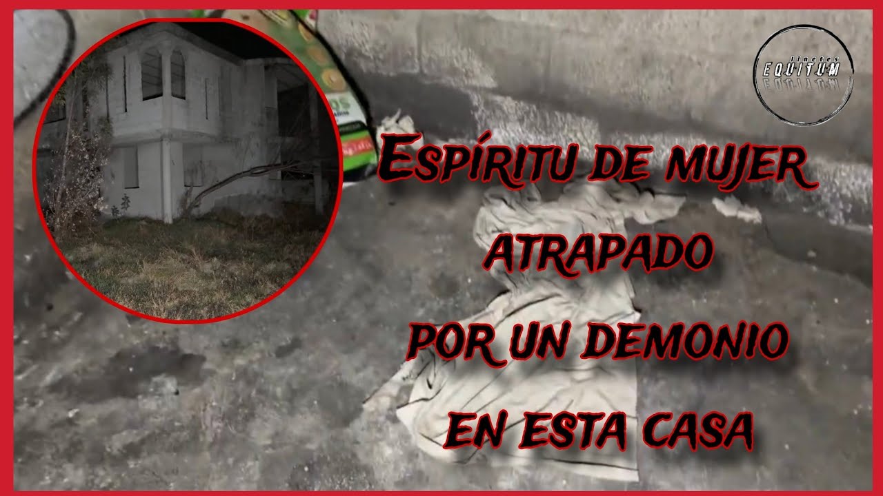 Espíritu de mujer atrapado por un demonio 