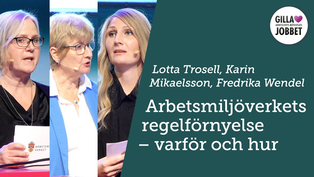 Arbetsmiljöverkets regelförnyelse 2025 – Lotta Trosell, Karin Mikaelsson, Fredrika Wendel